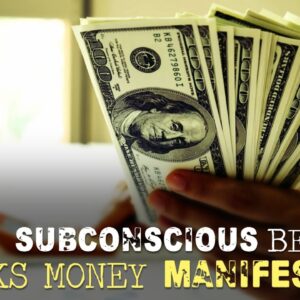 This Subconscious Belief BLOCKS Money MANIFESTATION (GET RID OF IT!)