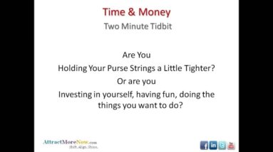 Two Minute Tidbit - Time & Money