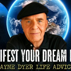 Wayne Dyer - How To Manifest Your DREAM LIFE (no limits)