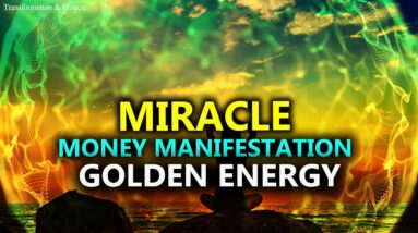INSTANT RESULTS ! MIRACLE MONEY MANIFESTATION l RECEIVE ABUNDANCE OF MONEY l GOLDEN ENERGY FREQUENCY