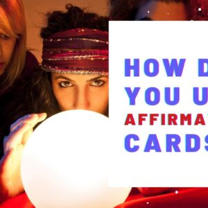 How Do You Use Affirmation Cards? 18 Excellent Examples Of Affirmations for Increasing Confidence!