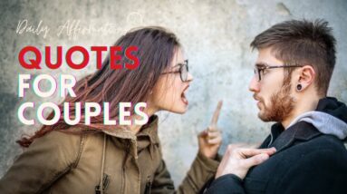 Best Motivational Quotes For Couples - 18 Unity Affirmations For Enhancing Love And Togetherness!