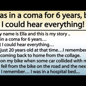 I was in a coma for 6 years, but I could hear everything! Never stop believing in hope ..