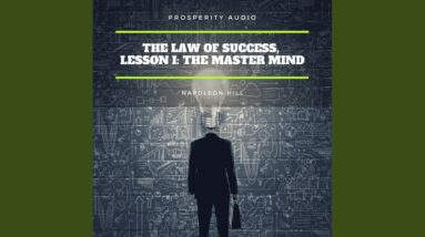 Chapter 13 - The Law of Success, Lesson I: The Master Mind