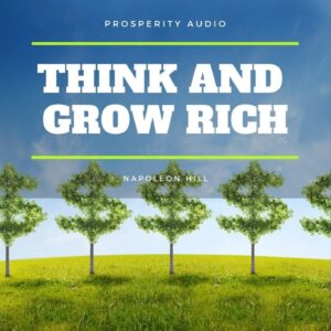 Chapter 2 - Think and Grow Rich