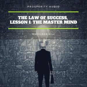 Chapter 7 - The Law of Success, Lesson I: The Master Mind