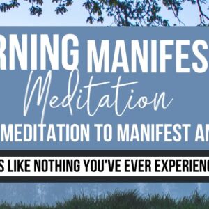 Guided Morning Meditation To Manifest ANYTHING | Daily Meditation | Works Fast!