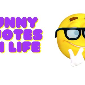 Funny Quotes On Life