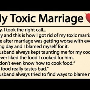 My Toxic Marriage...(This video might bring you to tears.)