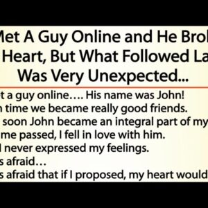 I Met A Guy Online & He Broke My Heart, But What Followed Later Was Very Unexpected...