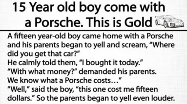 15 Year old boy come home with a porsche. This is Gold ❤ Awesome story