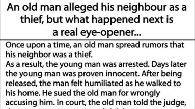 An old man alleged his neighbour as a thief, but what happened next is a real eye-opener...