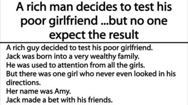 A rich man decides to test his poor girlfriend, but no one expect the result | Amazing story of LOVE