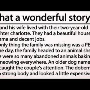 A Family Adopted A Doberman From The Shelter, 7 Days Later, The Parents Heard A Scream! Great Story
