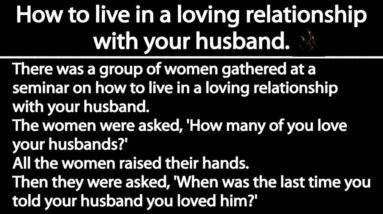 How to live in a loving relationship with your Husband | Awesome presentation