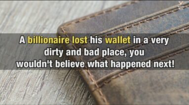 A billionaire lost his wallet in a very dirty and bad place, you wouldn't believe what happened next