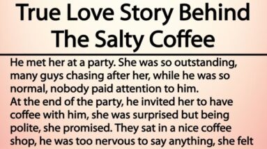 True Love Story Behind The Salty Coffee ...