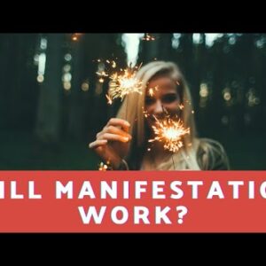 Will Manifestation Work?
