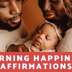 What Are Some Morning Happiness Affirmations?