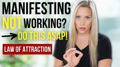 Do This ASAP When Manifesting Isn't Working | Law of Attraction